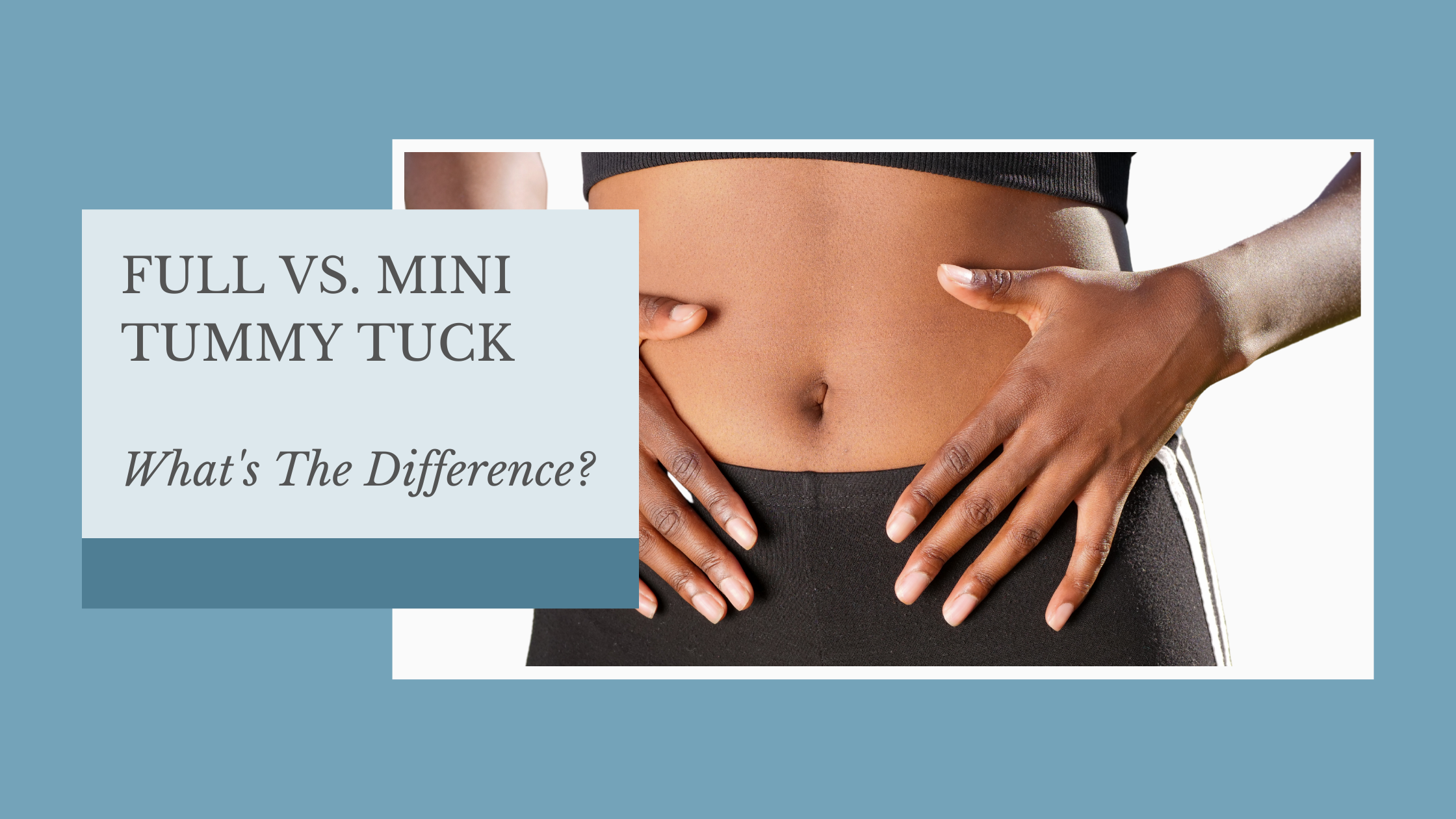 Tummy Tuck & Mini Tummy Tuck